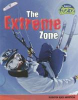 The Extreme Zone: Forces and Motion 1410919196 Book Cover