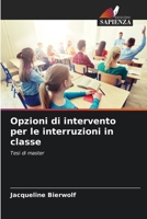Opzioni di intervento per le interruzioni in classe (Italian Edition) 6208313872 Book Cover