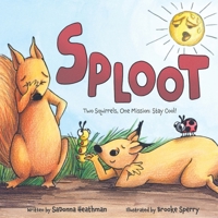 Sploot: Two Squirrels, One Mission: Stay Cool! 196665801X Book Cover