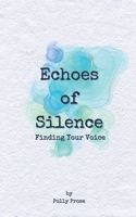 Echoes of Silence: Finding Your Voice (Finding Yourself) 8797514101 Book Cover