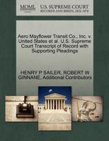 Aero Mayflower Transit Co., Inc. v. United States et al. U.S. Supreme Court Transcript of Record with Supporting Pleadings 1270552937 Book Cover