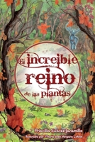El increíble reino de las plantas (Spanish Edition) B0FN3N255B Book Cover