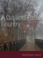 A Cut and Paste Country 0996930507 Book Cover