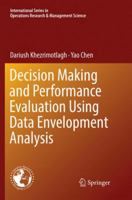 Decision Making and Performance Evaluation Using Data Envelopment Analysis 3030094723 Book Cover