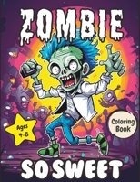 Zombie so sweet - Coloring page for kids B0C9S3GN6G Book Cover