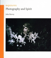 Photography and Spirit (Exposures) (Exposures) 1861893248 Book Cover