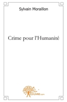 Crime pour l'Humanité (French Edition) 2812122676 Book Cover