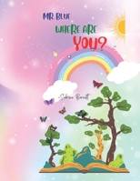 Mr. Blue Where Are You? B09RM7L58K Book Cover