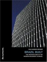Brazil Built: The architecture of the Modern Movement in Brazil 0415231787 Book Cover