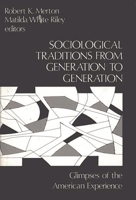 Sociological Traditions from Generation to Generation: Glimpses of the American Experience (Modern Sociology) 0893910619 Book Cover