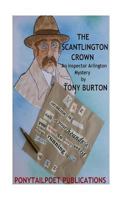 The Scantlington Crown: An Inspector Arlington Mystery 1532918739 Book Cover