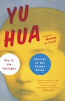 Boy in the Twilight: Stories of the Hidden China 0307379361 Book Cover
