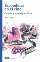 Escondidas en el cine: Censura y personajes sáficos 8417829423 Book Cover