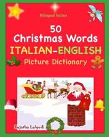 50 Christmas Words: French-English Picture Dictionary 1519407882 Book Cover