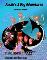 Jonah's 3 Day Adventures: A 3 Day VBS Program 1329122925 Book Cover