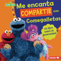 Me encanta compartir con Comegalletas (Me Love to Share with Cookie Monster): Un libro sobre la generosidad B0C8LZWL6S Book Cover