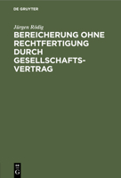 Bereicherung Ohne Rechtfertigung Durch Gesellschaftsvertrag 311230893X Book Cover