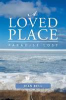 A Loved Place: Paradise Lost 1546216707 Book Cover