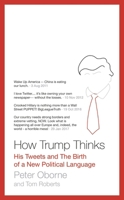 How Trump Thinks: His Tweets and the Birth of a New Political Language 1786696657 Book Cover