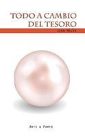 Todo a Cambio del Tesoro 9876651382 Book Cover