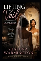 Lifting the Veil: The Back Burner Bride — Part Two B0HFSX4Z47 Book Cover