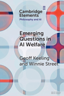 Emerging Questions in AI Welfare (Elements in Philosophy and AI) 1009732013 Book Cover
