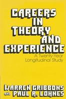 Careers in Theory and Experience: A Twenty-Year Longitudinal Study 0873956117 Book Cover