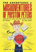 The Adventures and Misadventures of Payston Peters B0BZ2WVD7S Book Cover