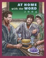 At Home with the Word 2004: Sunday Scriptures and Scripture Insights 1568544219 Book Cover