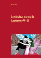 Le fabuleux destin de ratmaninoff 6 2322181293 Book Cover