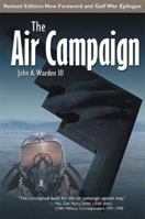 The Air Campaign: Planning for Combat (Future Warfare Series, Vol. III ) 1583481001 Book Cover