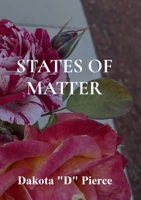 STATES OF MATTER: POETIC WRITINGS B0GD5WBZ9F Book Cover