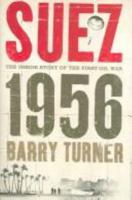 Suez 1956: The Inside Story of the First Oil War 0340837691 Book Cover