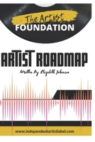The Artist Foundation: Artist Roadmap B0CCZSTWYZ Book Cover