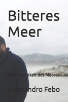 Bitteres Meer: Die Einsamkeit des Meeres (German Edition) B0GVJZ3CZQ Book Cover