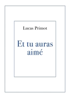 Et tu auras aimé (French Edition) B0FY2HWB2Y Book Cover