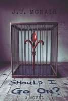 Should I Go On? B0G5N1ZZ6K Book Cover