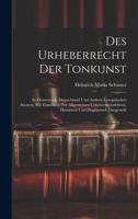 Des Urheberrecht Der Tonkunst: In Oesterreich, Deutschland Und Andern Europäischen Staaten, Mit Einschluss Der Allgemeinen Urheberrechtslehren, Historisch Und Dogmatisch Dargestellt 1021088420 Book Cover