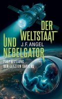 Der Weltstaat und Nebelgator: Prophezeiung der letzten Sapiens (German Edition) 375974835X Book Cover