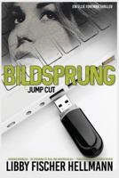 Bildsprung (Jump Cut): Ein Ellie Foreman Thriller 1938733967 Book Cover