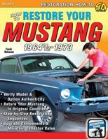 How to Restore Your Mustang 1964 1/2-1973 1613254121 Book Cover
