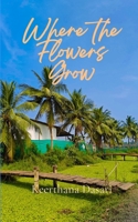 Where the Flowers Grow 9375433056 Book Cover