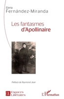 Les Fantasmes d'Apollinaire (Espaces Littéraires) (French Edition) 2343150206 Book Cover