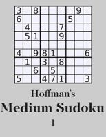 Hoffman's Medium Sudoku 1: 250 Fun Puzzles 1500389080 Book Cover