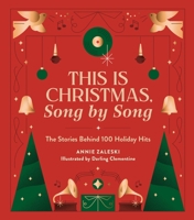 This Is Christmas, Song by Song: The Stories Behind 100 Holiday Hits 0762482729 Book Cover