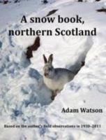 A Snow Book, Northern Scotland 1908341122 Book Cover