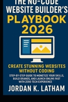 The No-Code Website Builder’s Playbook 2026 B0GQND3NQ7 Book Cover