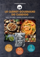 LE CARNET GOURMAND DE CANDIDE: plats -histoires - saveurs culinaires africaines (French Edition) B0FGTJVCNT Book Cover