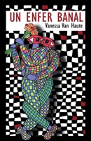 Un enfer banal (French Edition) B0FJ86TWX1 Book Cover