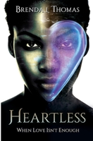 Heartless: when love isn't enough 097976226X Book Cover